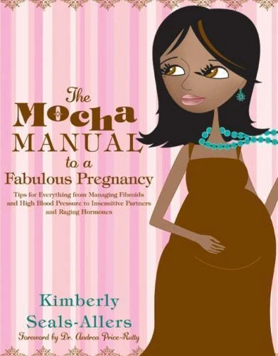 The Mocha Manual to a Fabulous Pregnancy - Paperback